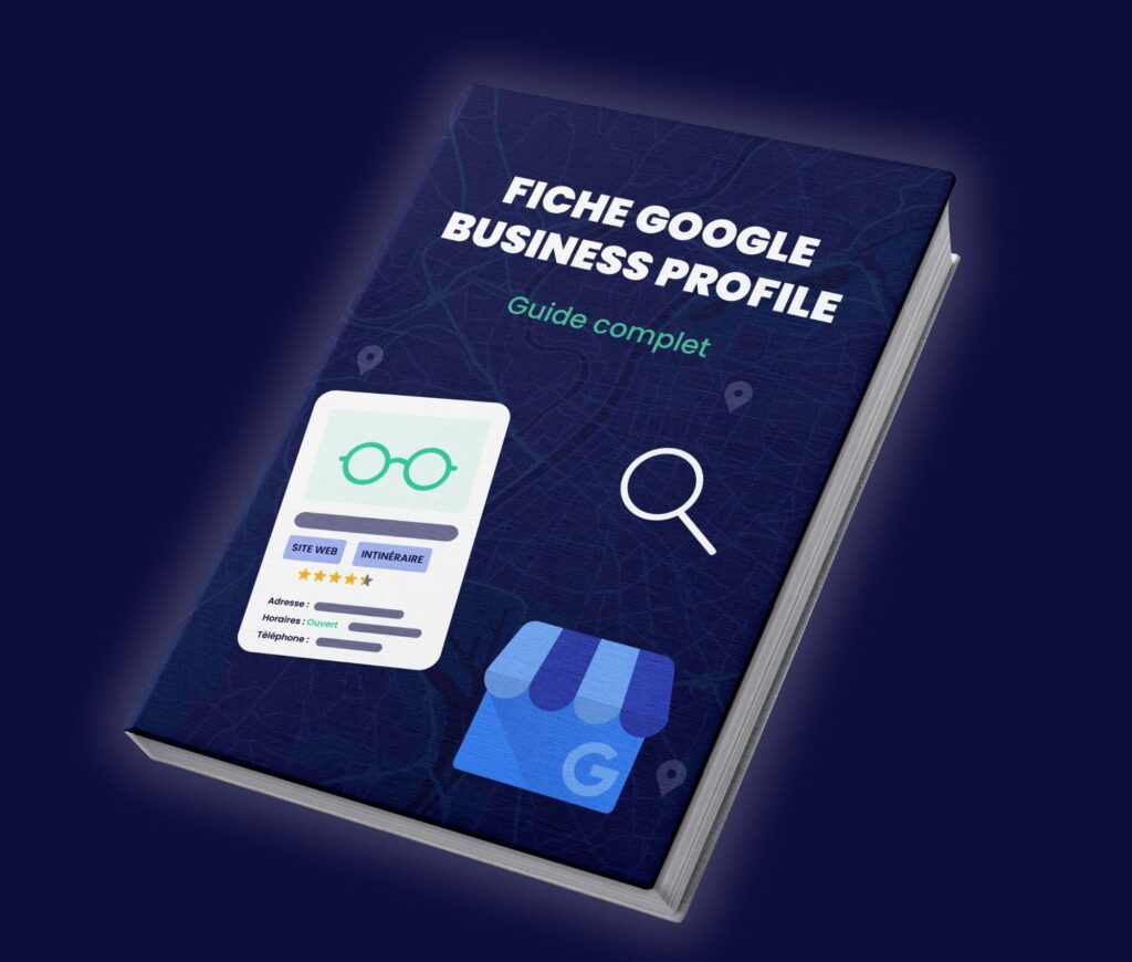 fiche google my business / Google Business Profile guide complet