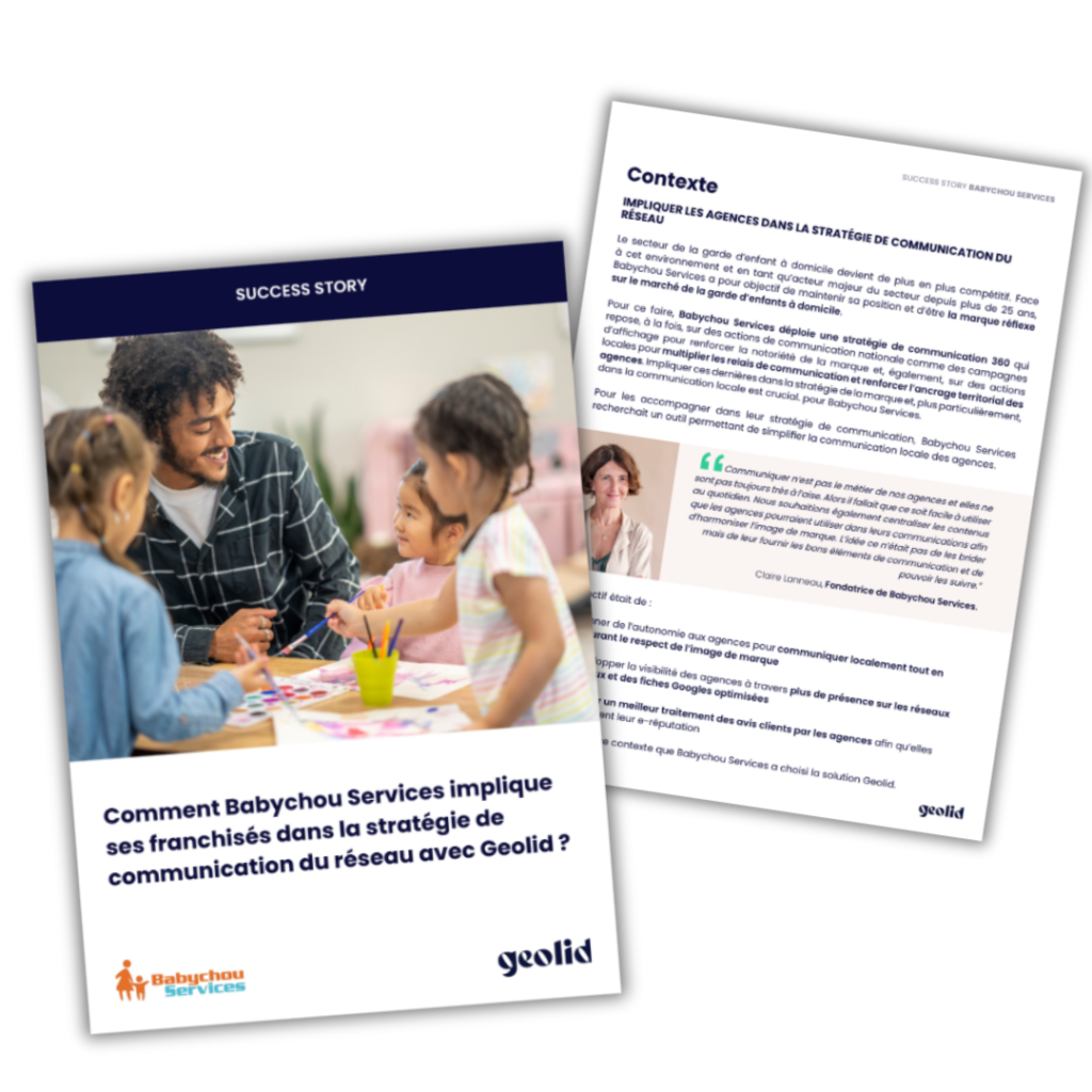 Comment Babychou Services implique ses franchisés dans la stratégie de communication du réseau avec Geolid ?